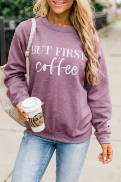 Hot Sale 🤩 Pink Lily But First Coffee Dark Maroon Graphic Sweatshirt ✨