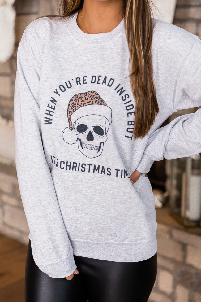New 😍 Pink Lily When You're Dead Inside But It's 🎄 Christmas Time Ash Graphic Sweatshirt 🎁 - Image 3