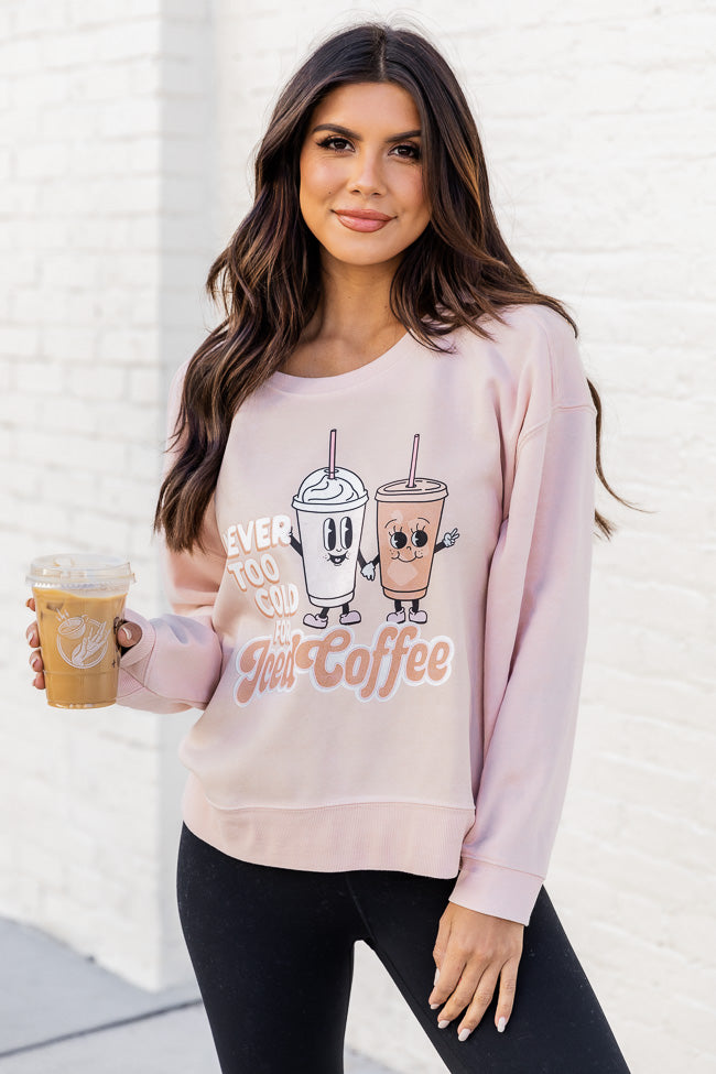 Cheapest π Pink Lily Never Too Cold For Iced Coffee Pale Pink Graphic Sweatshirt π 1 Cheapest π Pink Lily Never Too Cold For Iced Coffee Pale Pink Graphic Sweatshirt π